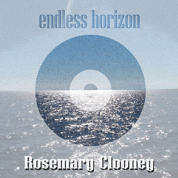 Rosemary Clooney - Endless Horizon