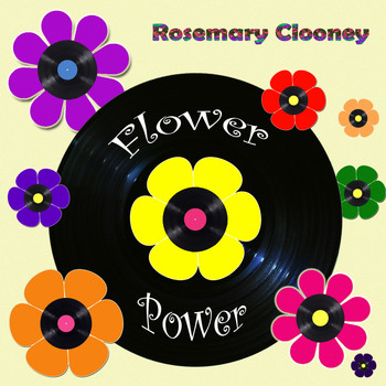 Rosemary Clooney - Flower Power