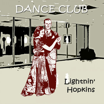 Lightnin' Hopkins - Dance Club