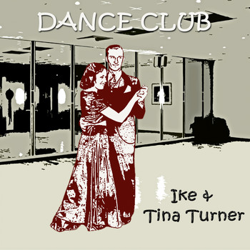 Ike & Tina Turner - Dance Club