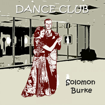 Solomon Burke - Dance Club