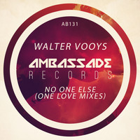 Walter Vooys - No One Else (One Love Mixes)