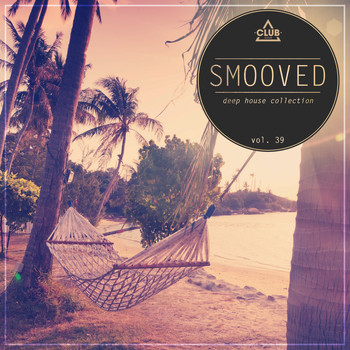 Various Artists - Smooved - Deep House Collection, Vol. 39