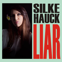 Silke Hauck - Liar