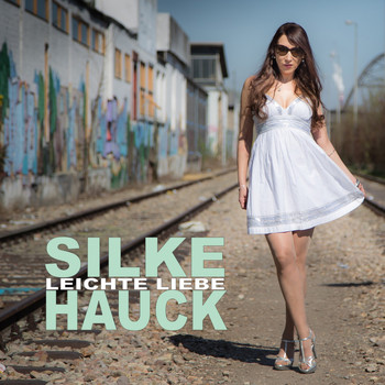 Silke Hauck - Leichte Liebe