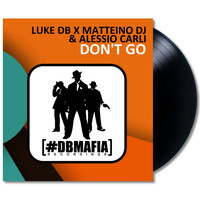 Luke DB, Matteino DJ, Alessio Carli - Don't Go