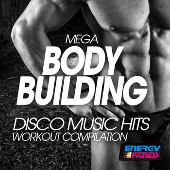 Various Artists - Mega Body Building Disco Music Hits Workout Compilation