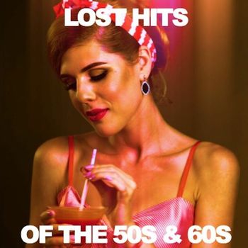 Various Artists - Lost Hits of the '50s & '60s