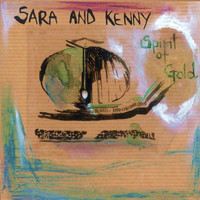 Sara and Kenny - Spirit of Gold