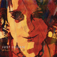 Just Jillian - What Day Is It (Explicit)