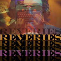 Reveries - Reveries