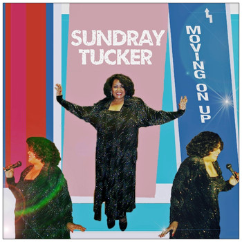 Sundray Tucker - Moving on Up (2018 Remaster) [Live]