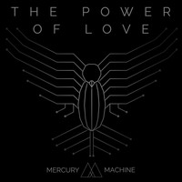 Mercury Machine - The Power of Love