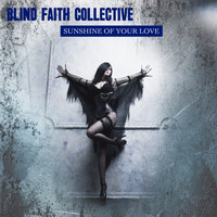 Blind Faith Collective - Sunshine of Your Love