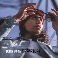 Ignis Fran - Departure