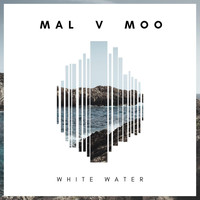 Mal V Moo - White Water