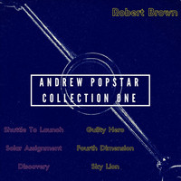 Robert Brown - Andrew Popstar Collection One