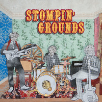 Stompin' Grounds - Stompin' Grounds
