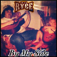 Wes Ryce - By My Side