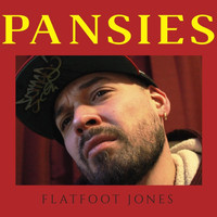 Flatfoot Jones - Pansies (Explicit)