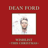 Dean Ford - Wishlist (This Christmas)
