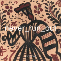 Jodymoon - Never Run Out