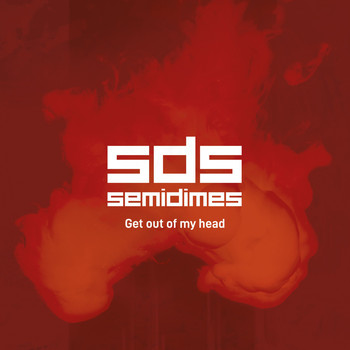 Semidimes - Get Out of My Head