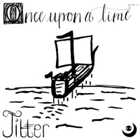 Jitter - Once Upon a Time