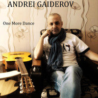 Andrei Gaiderov - One More Dance (Explicit)