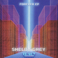Shelby Grey - Forever EP