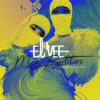 El'vee - My Butter