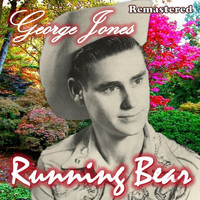 George Jones - Running Bear (Remastered)