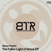 Martyn Playfrd - The Fallen Light of Venus EP