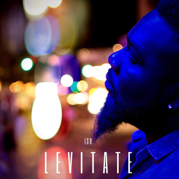 Ish - Levitate