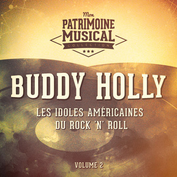 Buddy Holly - Les Idoles Américaines Du Rock 'N' Roll: Buddy Holly, Vol. 2