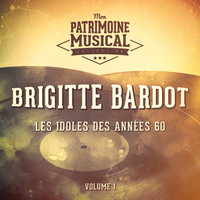 Brigitte Bardot - Les idoles des années 60 : brigitte bardot, vol. 1
