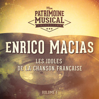 Enrico Macias - Les idoles de la chanson française : enrico macias, vol. 1