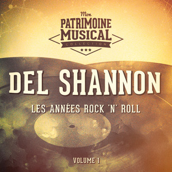 Del Shannon - Les Années Rock 'N' Roll: Del Shannon, Vol. 1