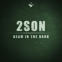 2son - Beam in the Dark