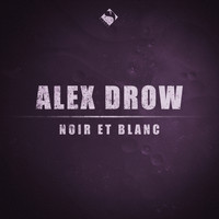 Alex Drow - Noir Et Blanc