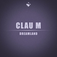 Clau M - Dreamland
