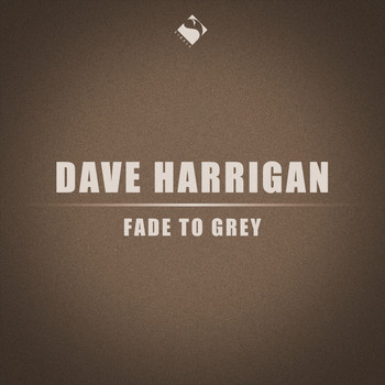 Dave Harrigan - Fade to Grey