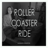 Hannah Cranton - Roller Coaster Ride