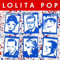 Lolita Pop - Kärlekens pedaler / Guld