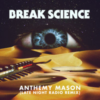 Break Science feat. Brasstracks - Anthemy Mason (Late Night Radio Remix)
