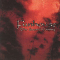 Funhouse - The Second Coming