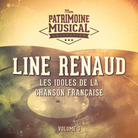Line Renaud - Les Idoles De La Chanson Française: Line Renaud, Vol. 3