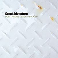 Great Adventure - Don't Advise Us / Get Back - EP