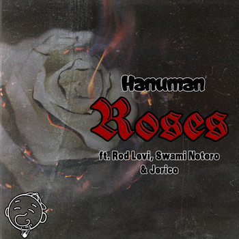 Hanuman feat. Swami Netero, Jerico, Rod Levi - Roses (Explicit)