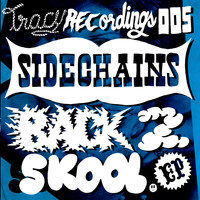 Sidechains - Back 2 Skool EP